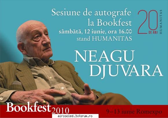 sesiune autografe lui neagu djuvara bookfest 2010 invit colegii forumisti drag lectura totul